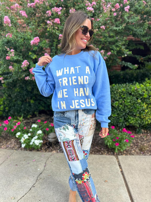 What A Friend Sweatshirt